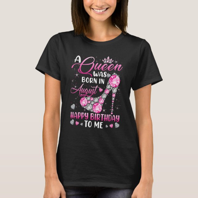 A Queen Was Born In August Diamond Pink High Heels T-Shirt (Front)