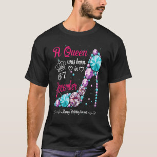 A Queen Was Born In December 67th Birthday Women H T-Shirt