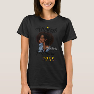 A Queen Was Born In February 1955 Birthday 1 T-Shirt