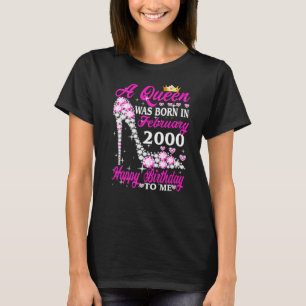 A Queen Was Born In February 2000 23rd Birthday Hi T-Shirt