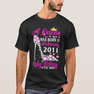 A Queen Was Born In February 2011 12th Birthday Hi T-Shirt