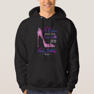 A Queen Was Born In February 2011 Happy 12th Birth Hoodie