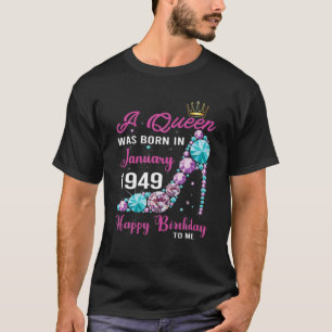 A Queen Was Born In January 1949 73Rd Birthday T-Shirt