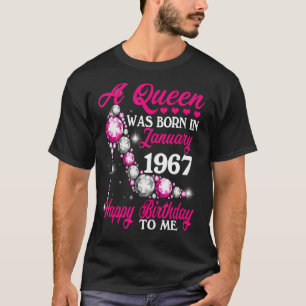 A Queen Was Born In January 1967 Happy 56th Birthd T-Shirt