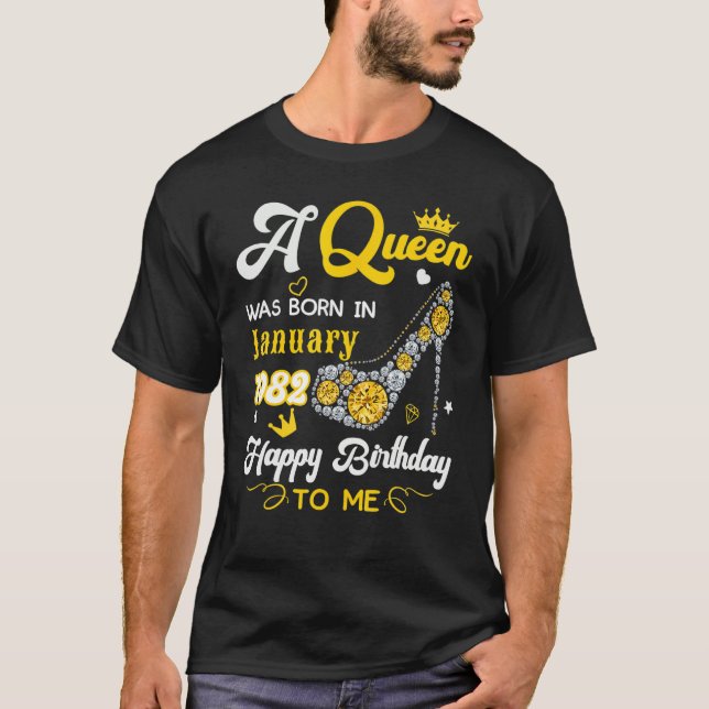 A Queen Was Born In January 1982 Happy Birthday To T-Shirt (Front)