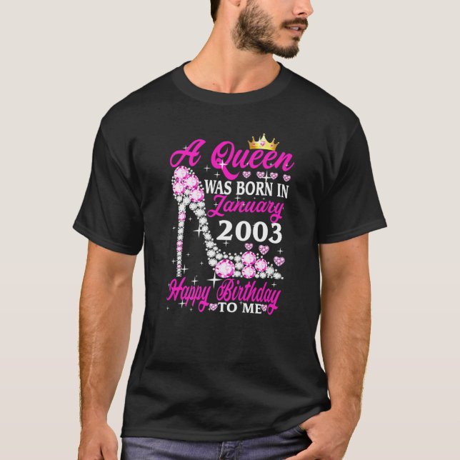 A Queen Was Born In January 2003 20th Birthday Hig T-Shirt (Front)
