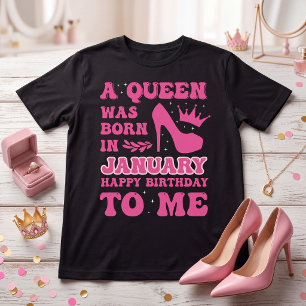 A Queen Was Born in January Pink Birthday Girl T-Shirt