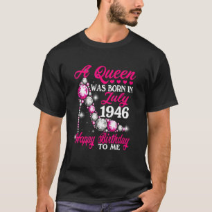 A Queen Was Born In July 1946 High Heel 76th Birth T-Shirt