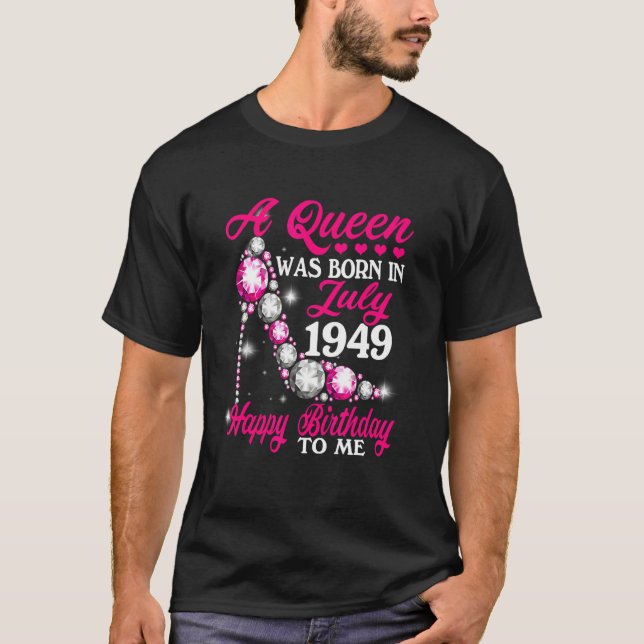 A Queen Was Born In July 1949 High Heel 73rd Birth T-Shirt (Front)