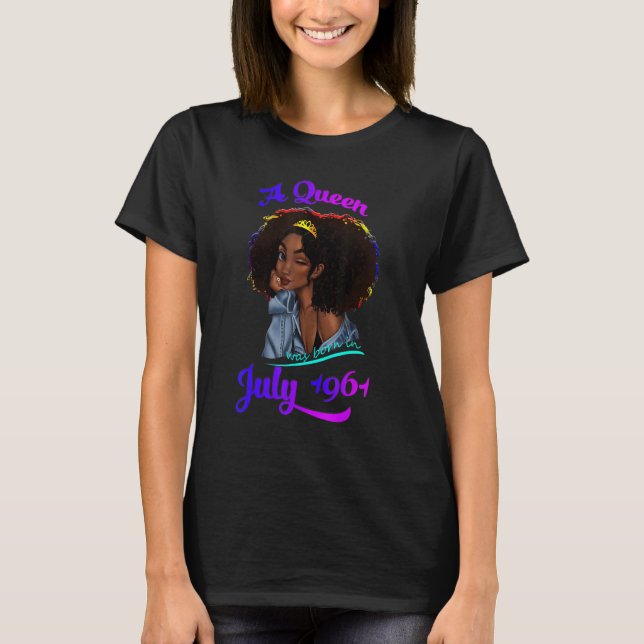 A Queen Was Born In July 1961 61st Birthday T-Shirt (Front)