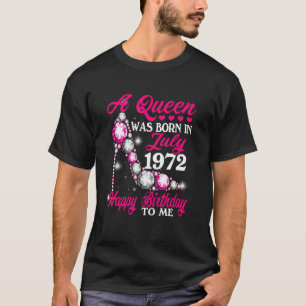 A Queen Was Born In July 1972 High Heel 50th Birth T-Shirt