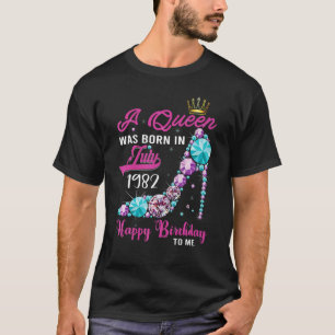A Queen Was Born In July 1982 Happy 40th Birthday T-Shirt