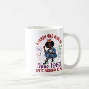 A Queen Was Born In June 1960 Happy Birthday To Me Coffee Mug