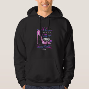 A Queen Was Born In March 1963 Happy Birthday To M Hoodie