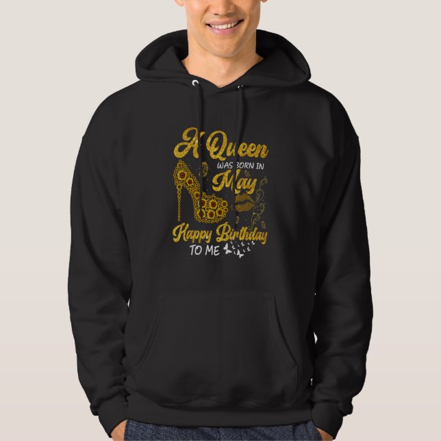A Queen Was Born In May Birthday Sunflower High He Hoodie (Front)