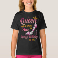A Queen Was Born In May Happy Birthday To Me