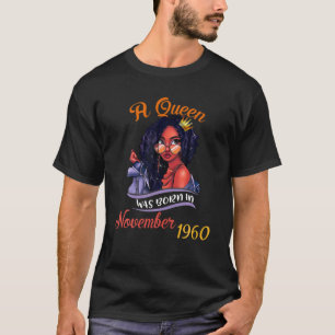 A Queen Was Born In November 1960 61St Birthday T-Shirt