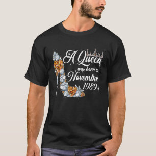 A Queen Was Born In November 1989 32nd Birthday T-Shirt