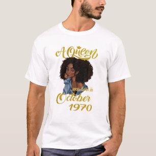 A Queen Was Born In October 1970 51St Birthday T-Shirt