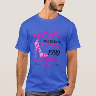 A Queen Was Born In October 1990 Happy Birthday 30 T-Shirt