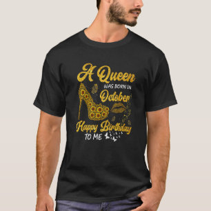 A Queen Was Born In October Birthday Sunflower Hig T-Shirt