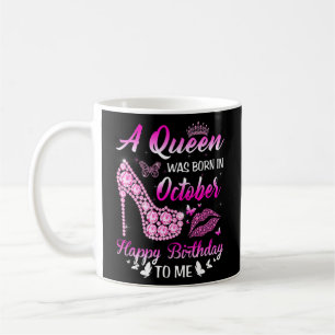 A Queen Was Born In October Birthday Women Girls H Coffee Mug