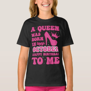 A Queen Was Born in October – Chic Birthday Gift T-Shirt