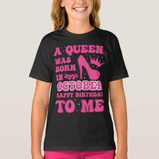 A Queen Was Born in October – Chic Birthday Gift  T-Shirt
