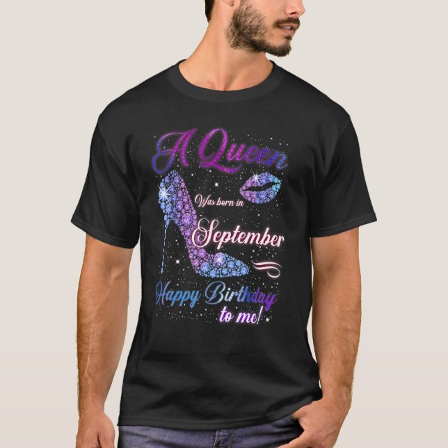 A Queen Was Born In October Happy Birthday To Me H T-Shirt (Front)