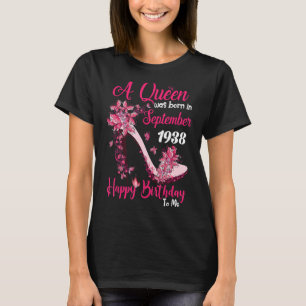A Queen Was Born In September 1938 Happy 84th Birt T-Shirt