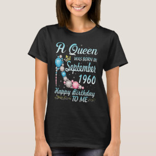 A Queen Was Born In September 1960 Happy Birthday T-Shirt