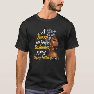 A Queen Was Born in September 1972 50th Birthday T-Shirt