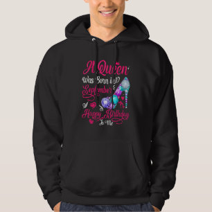 A Queen Was Born In September Birthday For Women Hoodie