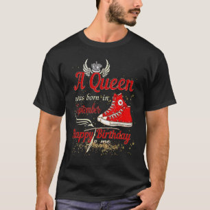 A Queen Was Born In September Happy Birthday To Me T-Shirt