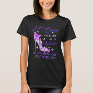 A Queen Was Born In September High Heels Birthday  T-Shirt