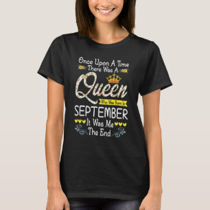 A Queen Was Born In September Once Upon A Time Wom T-Shirt