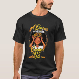 A Queen Was Born October 1975 45 Years Old Birthda T-Shirt