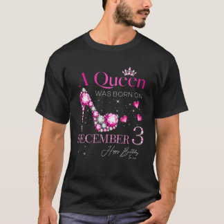 A Queen Was Born On December 3, 3Rd December Birth T-Shirt