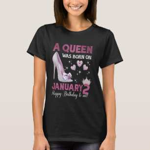 A Queen Was Born On January 2 Girlie Birthday Quee T-Shirt