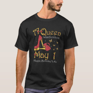 A Queen Was Born On May 1 Pink High Heel Butterfli T-Shirt