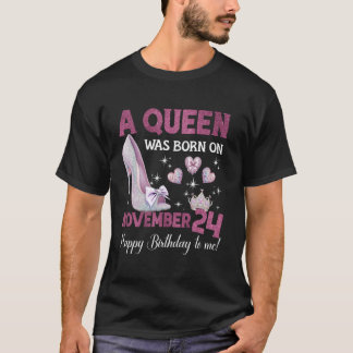A Queen Was Born On November 24 Girlie Birthday Qu T-Shirt