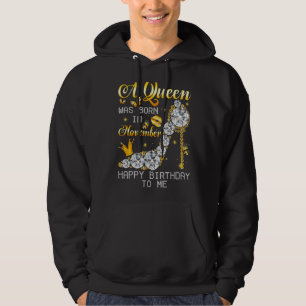 A Queen Was Born On November Happy Birthday To Me Hoodie