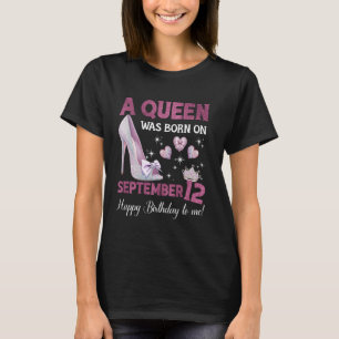 A Queen Was Born On September 12 Girlie Birthday Q T-Shirt