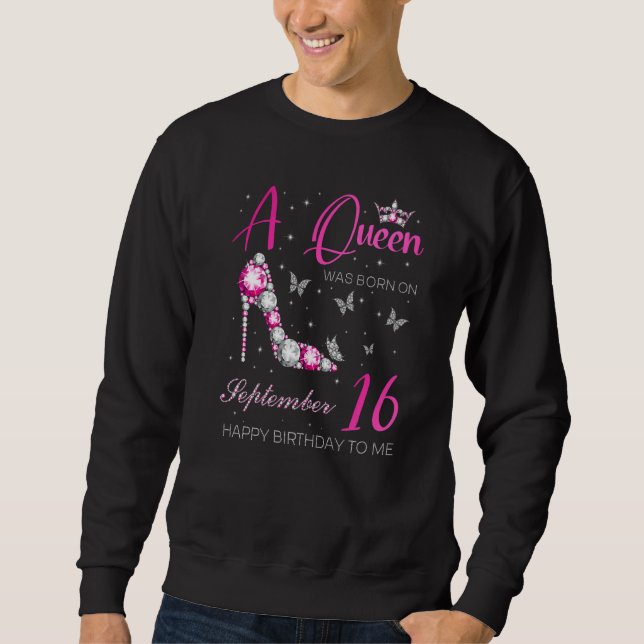 A Queen Was Born On September 16 16th September Bd Sweatshirt (Front)