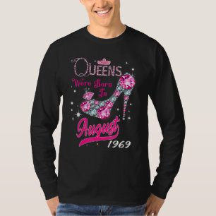 A Queen Were Born In August 1969 Happy 53rd Birthd T-Shirt