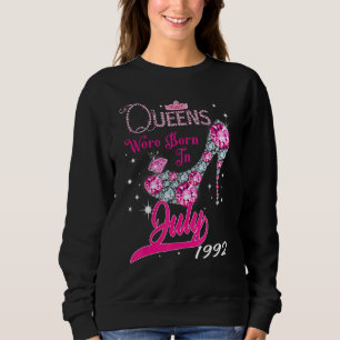 A Queen Were Born In July 1992 Happy 30th Birthday Sweatshirt