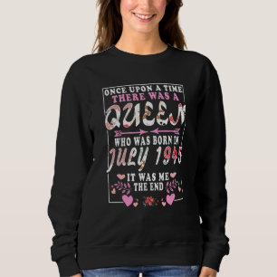 A Queen Who Was Born In July 1945 Birthday Women Sweatshirt