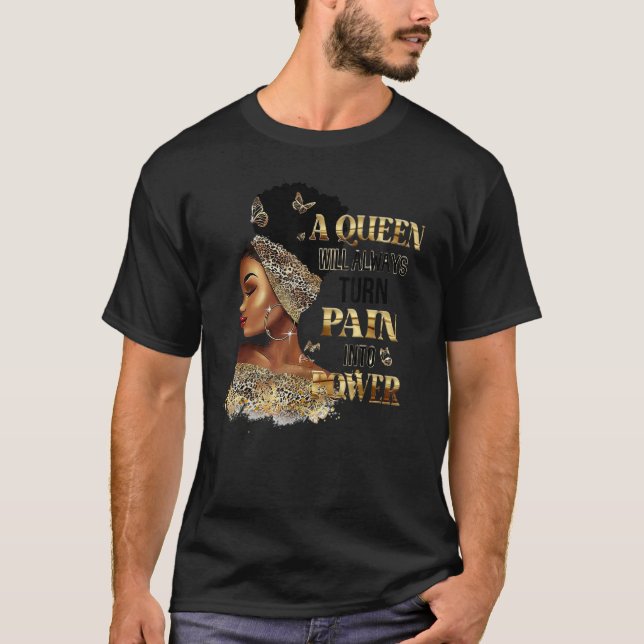 A Queen Will Always Turn Pain Into Power Black His T-Shirt (Front)