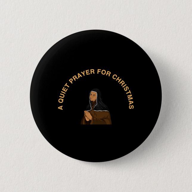 A QUIET PRAYER FOR CHRISTMAS 6 CM ROUND BADGE (Front)