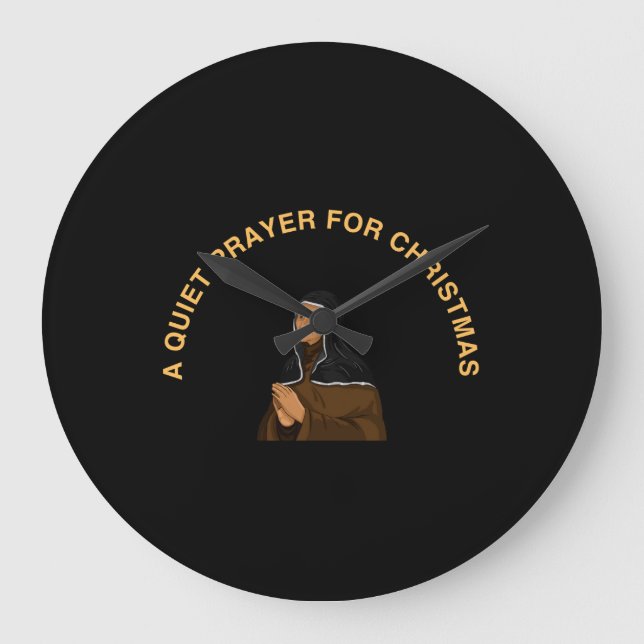 A QUIET PRAYER FOR CHRISTMAS LARGE CLOCK (Front)